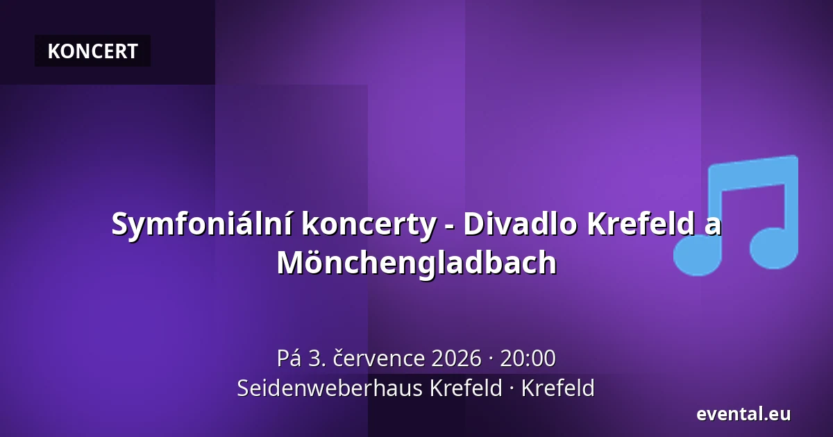 Symfonické koncerty - Divadlo Krefeld a Mönchengladbach — Seidenweberhaus Krefeld, Krefeld