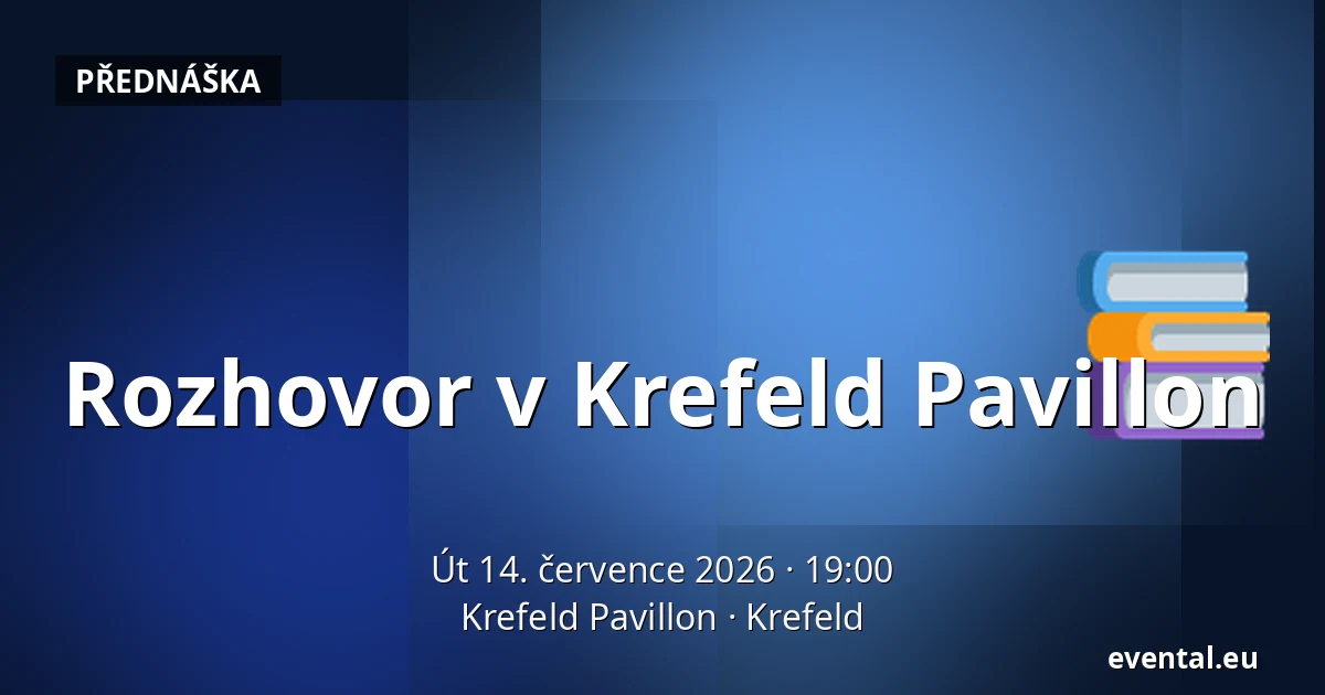Rozhovor v Krefeld Pavillon — Krefeld Pavillon, Krefeld