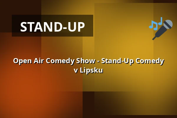 Open Air Comedy Show - Stand-Up Comedy v Lipsku — Feinost - Kunst- und Gewerbegenossenschaft Feinkost eG, Lipsko