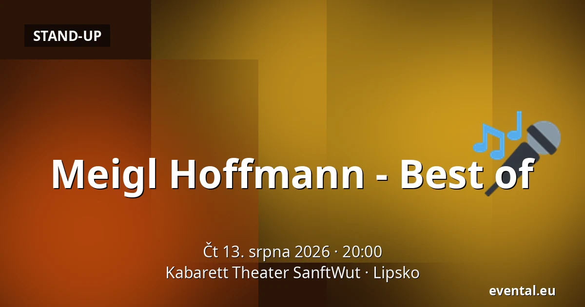 Meigl Hoffmann - Best of — Kabarett Theater SanftWut, Lipsko