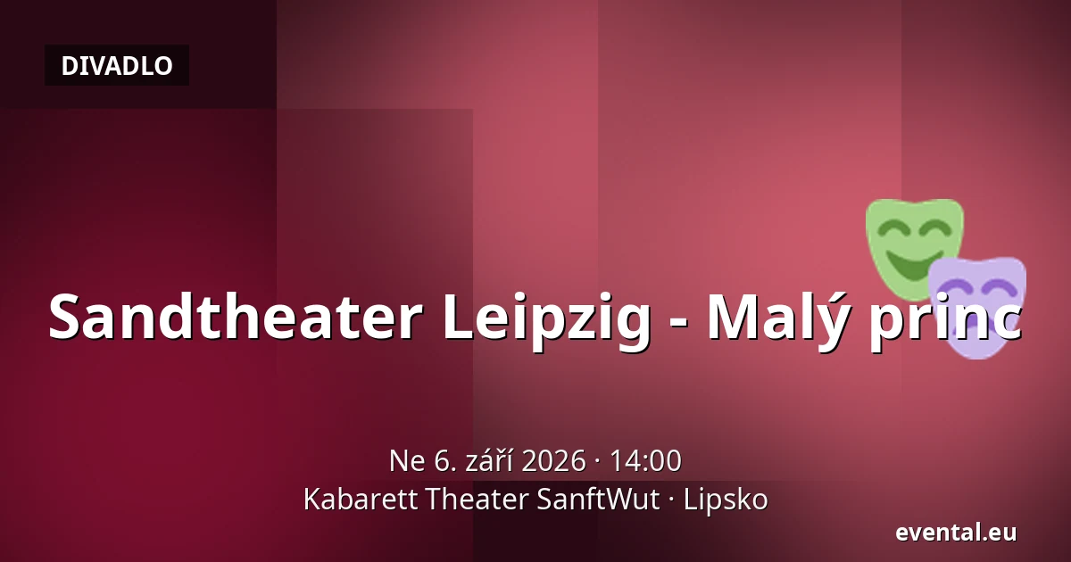 Sandtheater Leipzig - Malý princ — Kabarett Theater SanftWut, Lipsko