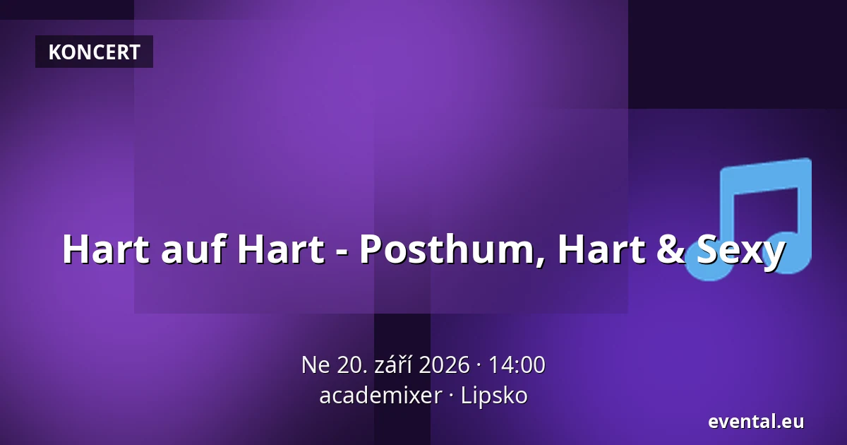 Hart auf Hart - Posthum, Hart & Sexy — academixer, Lipsko