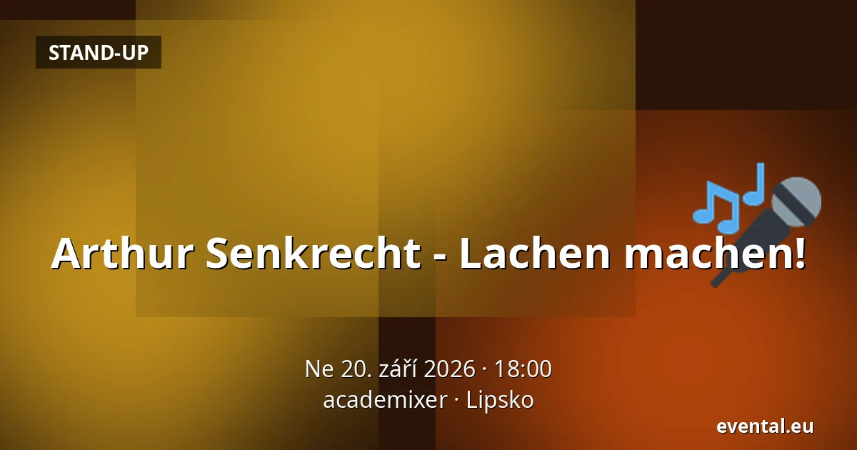 Arthur Senkrecht - Lachen machen! — academixer, Lipsko