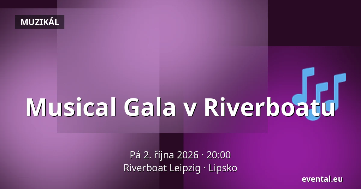 Musical Gala v Riverboat — Riverboat Leipzig, Lipsko