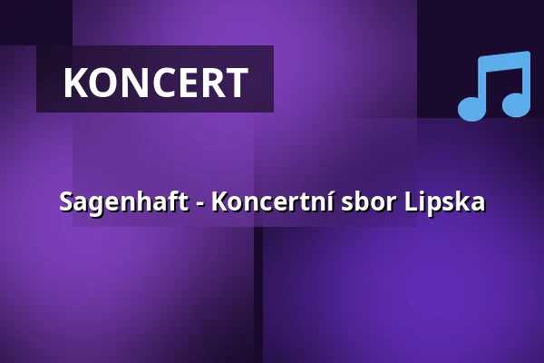 Sagenhaft - Koncertní sbor Lipska — Gewandhaus zu Leipzig, Lipsko