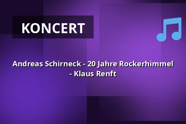 Andreas Schirneck - 20 Jahre Rockerhimmel - Klaus Renft — der ANKER, Lipsko
