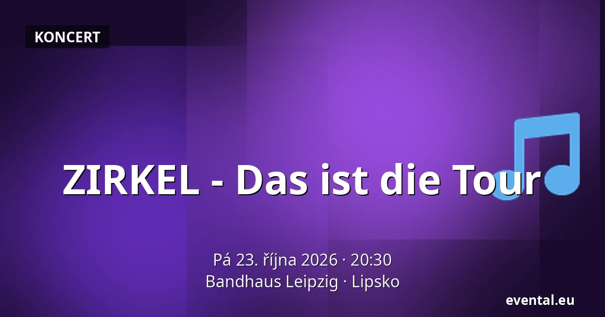 ZIRKEL - Das ist die Tour — Bandhaus Leipzig, Lipsko