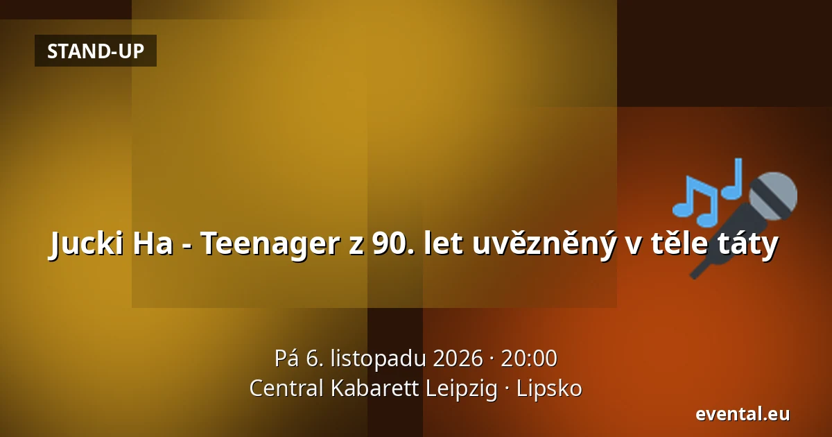 Jucki Ha - Teenager z 90. let uvězněný v těle táty — Central Kabarett Leipzig, Lipsko