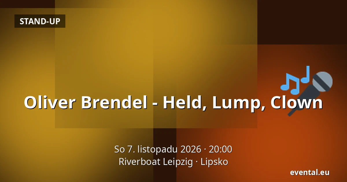 Oliver Brendel - Held, Lump, Clown — Riverboat Leipzig, Lipsko