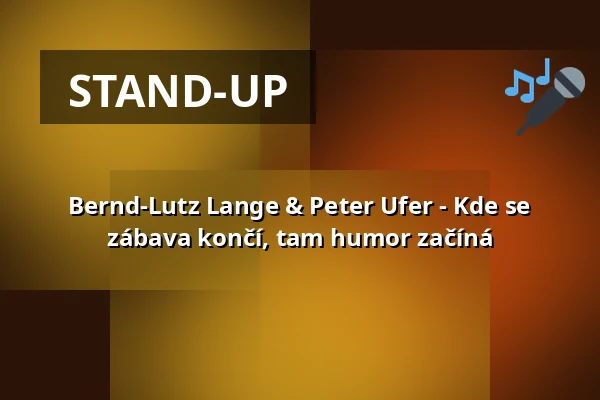 Bernd-Lutz Lange & Peter Ufer - Kde se zábava končí, tam humor začíná — academixer, Lipsko