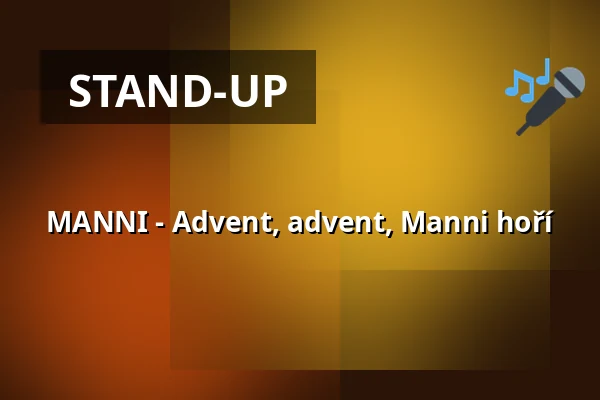 MANNI - Advent, advent, Manni hoří — Kabarett Theater SanftWut, Lipsko