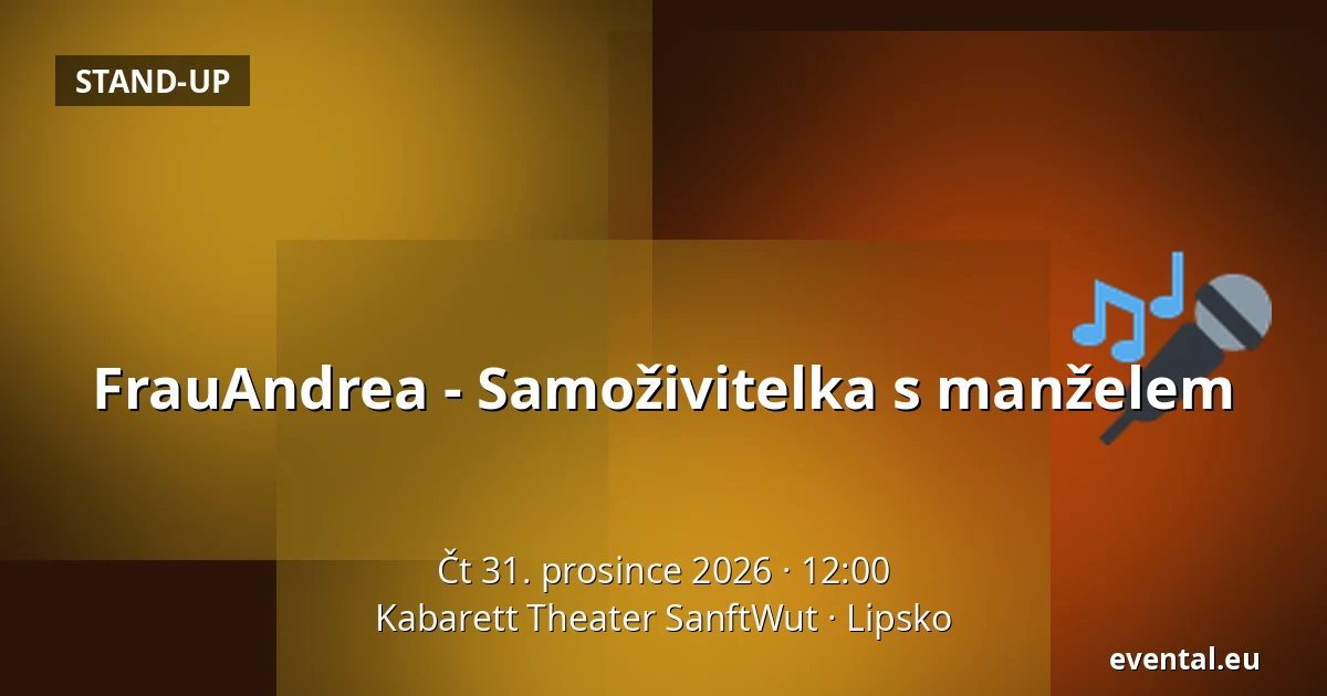 FrauAndrea - Samoživitelka s manželem — Kabarett Theater SanftWut, Lipsko