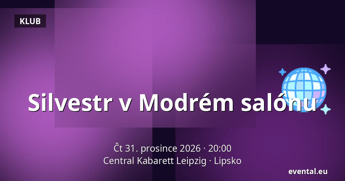 Silvestr v Modrém salónu — Central Kabarett Leipzig, Lipsko
