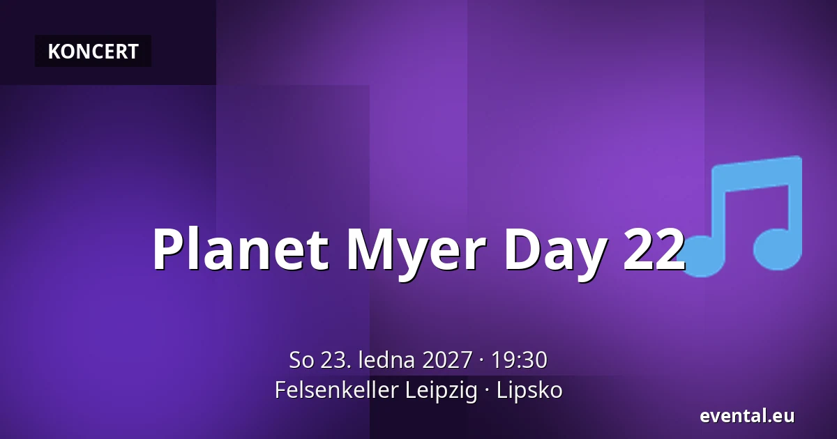 Planet Myer Day 22 — Felsenkeller Leipzig, Lipsko