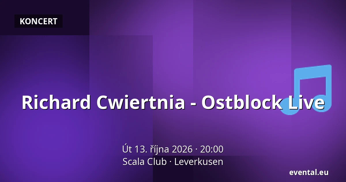 Richard Cwiertnia - Ostblock Live — Scala Club, Leverkusen