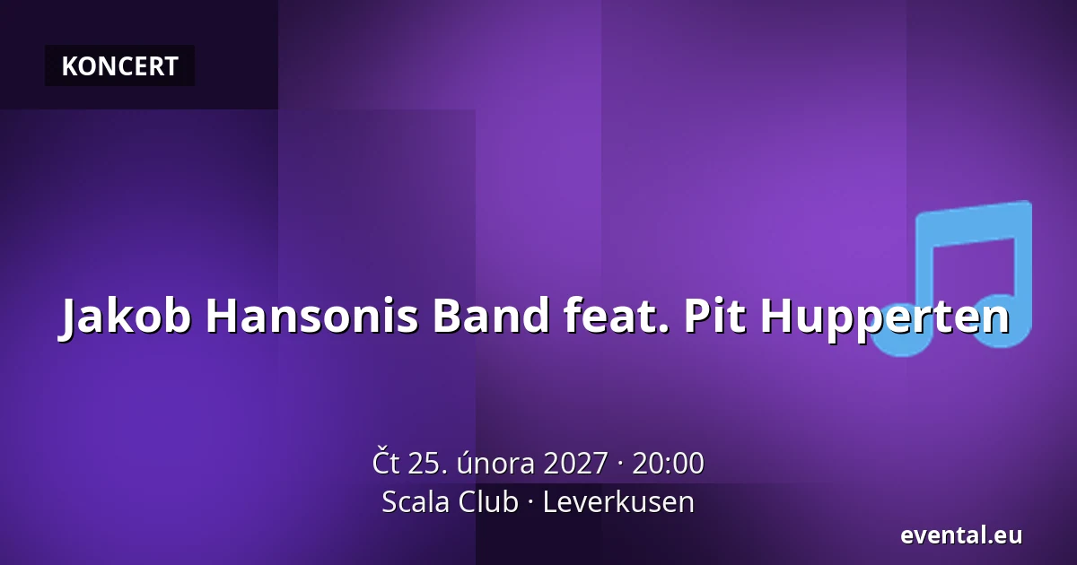 Jakob Hansonis Band feat. Pit Hupperten — Scala Club, Leverkusen