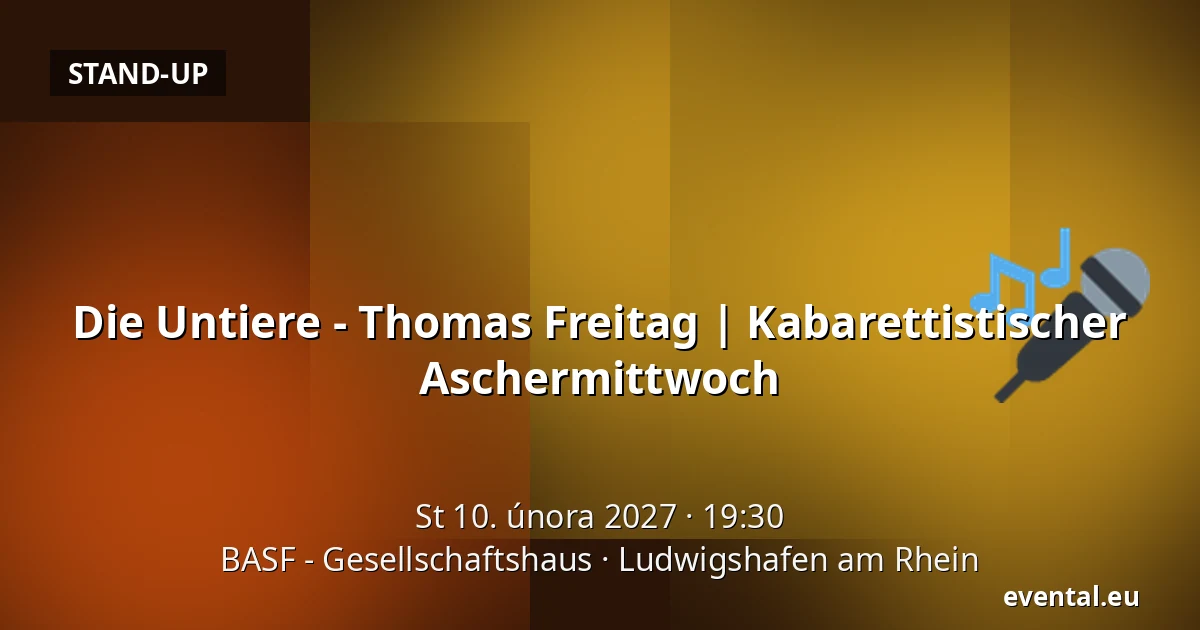 Die Untiere - Thomas Freitag | Kabarettistischer Aschermittwoch — BASF - Gesellschaftshaus, Ludwigshafen am Rhein