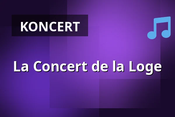 La Concert de la Loge — BASF - FEIERABENDHAUS, Ludwigshafen am Rhein