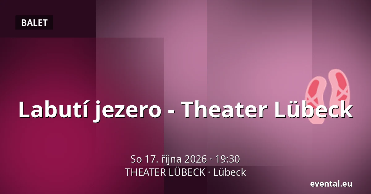 Labutí jezero - Theater Lübeck — THEATER LÜBECK, Lübeck
