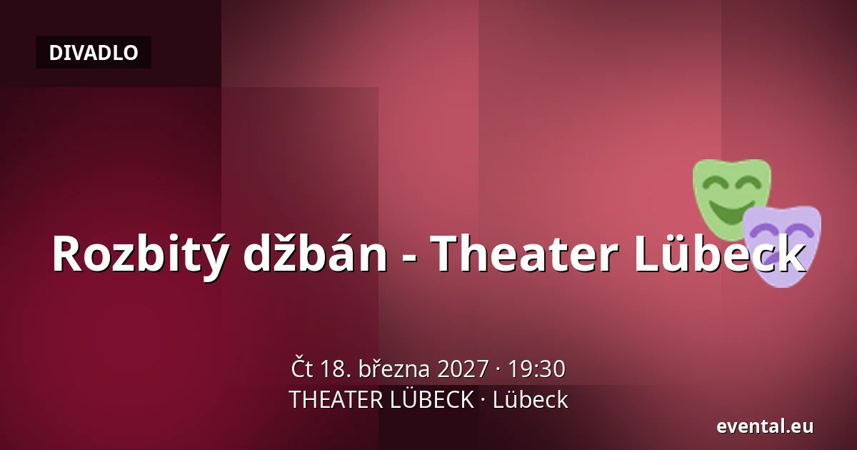 Rozbitý džbán - Theater Lübeck — THEATER LÜBECK, Lübeck