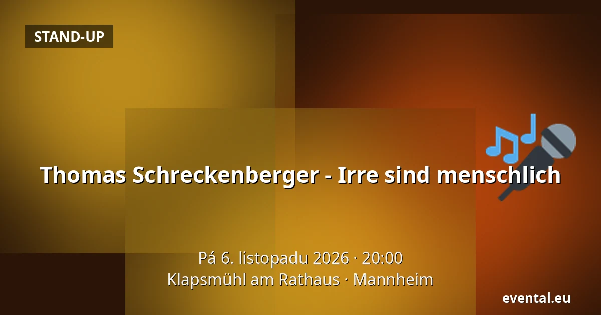 Thomas Schreckenberger - Irre sind menschlich — Klapsmühl am Rathaus, Mannheim