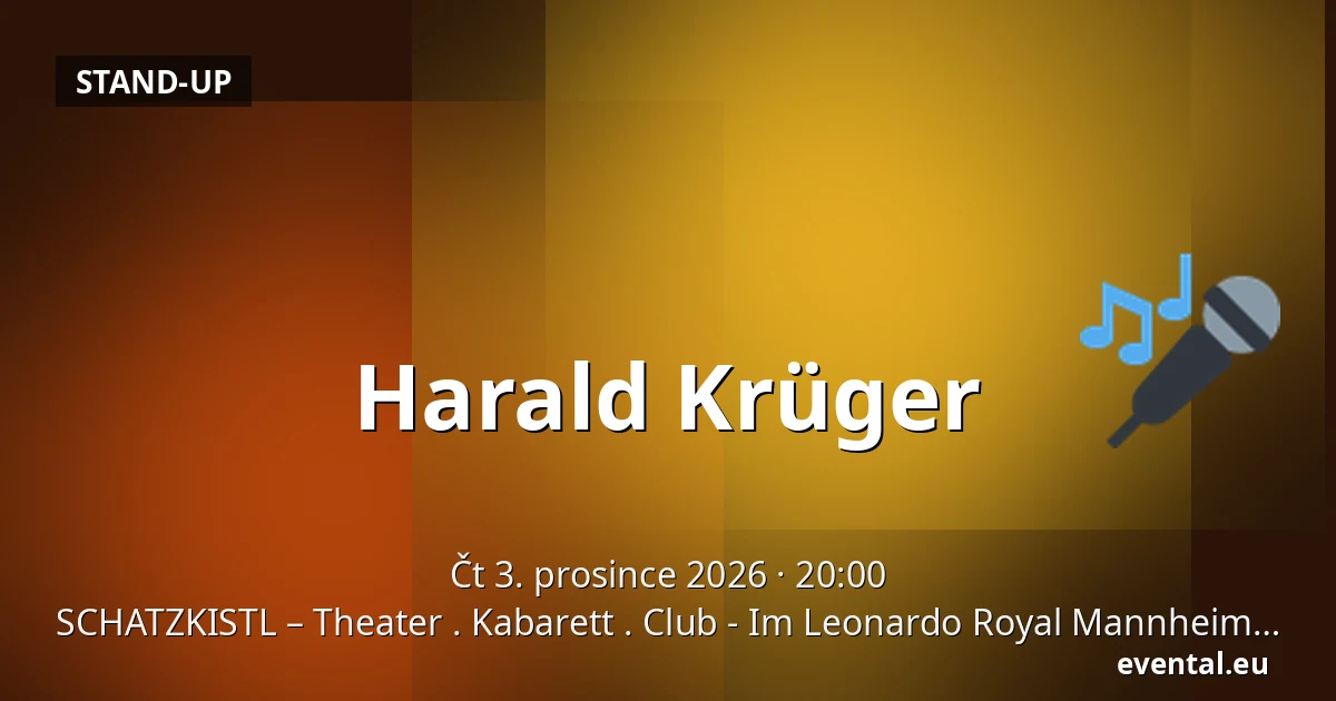 Harald Krüger — SCHATZKISTL – Theater . Kabarett . Club - Im Leonardo Royal Mannheim, Mannheim