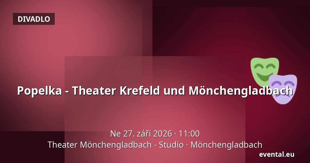 Popelka - Theater Krefeld und Mönchengladbach — Theater Mönchengladbach - Studio, Mönchengladbach