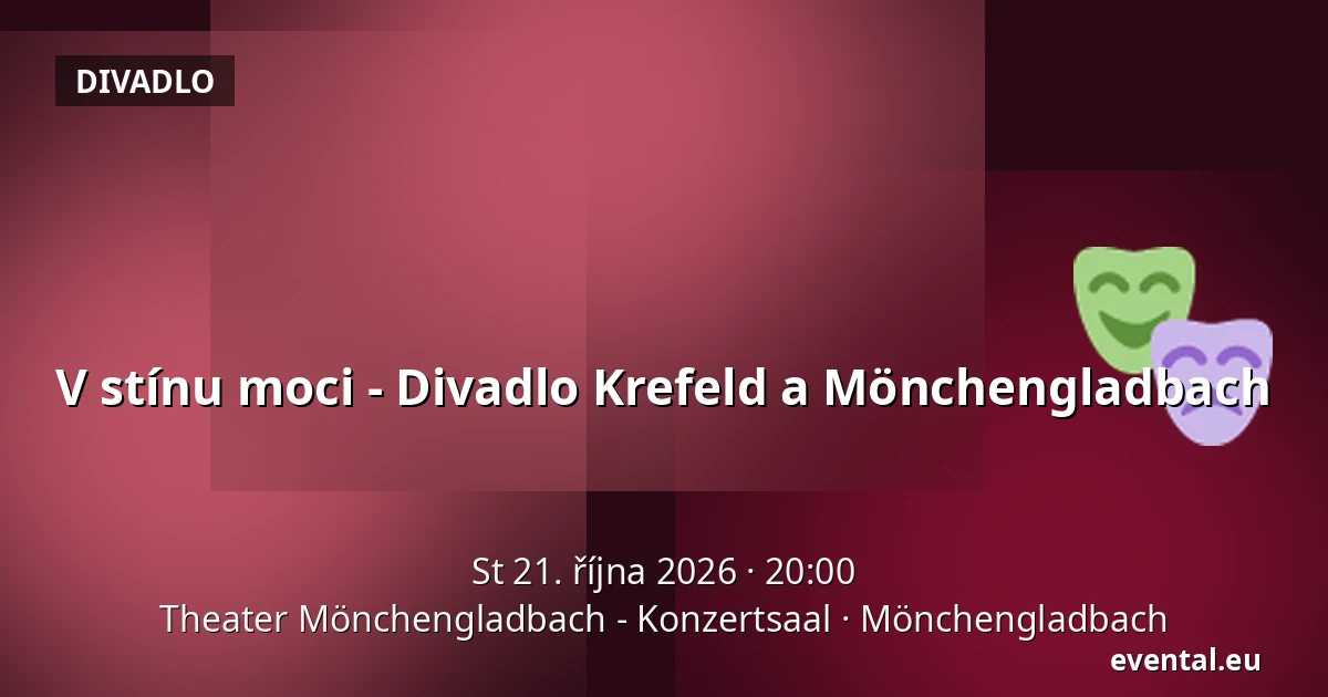 V stínu moci - Theater Krefeld und Mönchengladbach — Theater Mönchengladbach - Konzertsaal, Mönchengladbach