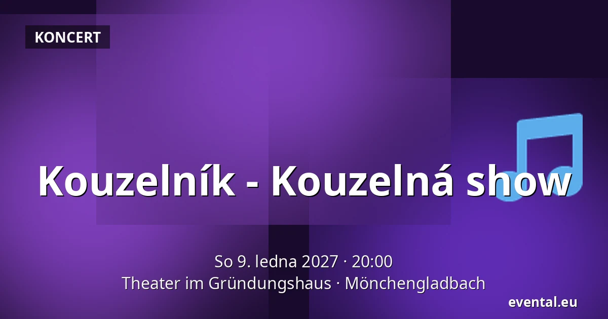 Kouzelník - Kouzelná show — Theater im Gründungshaus, Mönchengladbach