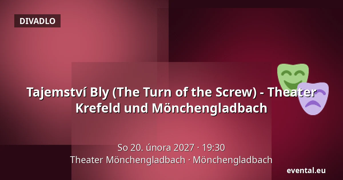 Tajemství Bly (The Turn of the Screw) - Theater Krefeld und Mönchengladbach — Theater Mönchengladbach, Mönchengladbach
