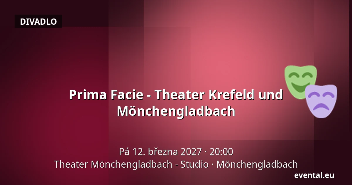 Prima Facie - Theater Krefeld und Mönchengladbach — Theater Mönchengladbach - Studio, Mönchengladbach