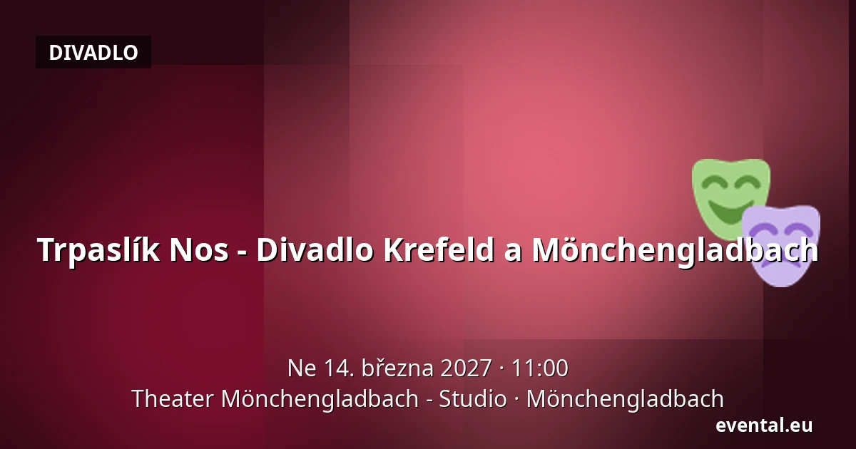 Trpaslík Nos - Divadlo Krefeld a Mönchengladbach — Theater Mönchengladbach - Studio, Mönchengladbach