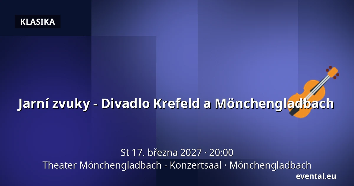 Jarní zvuky - Divadlo Krefeld a Mönchengladbach — Theater Mönchengladbach - Konzertsaal, Mönchengladbach