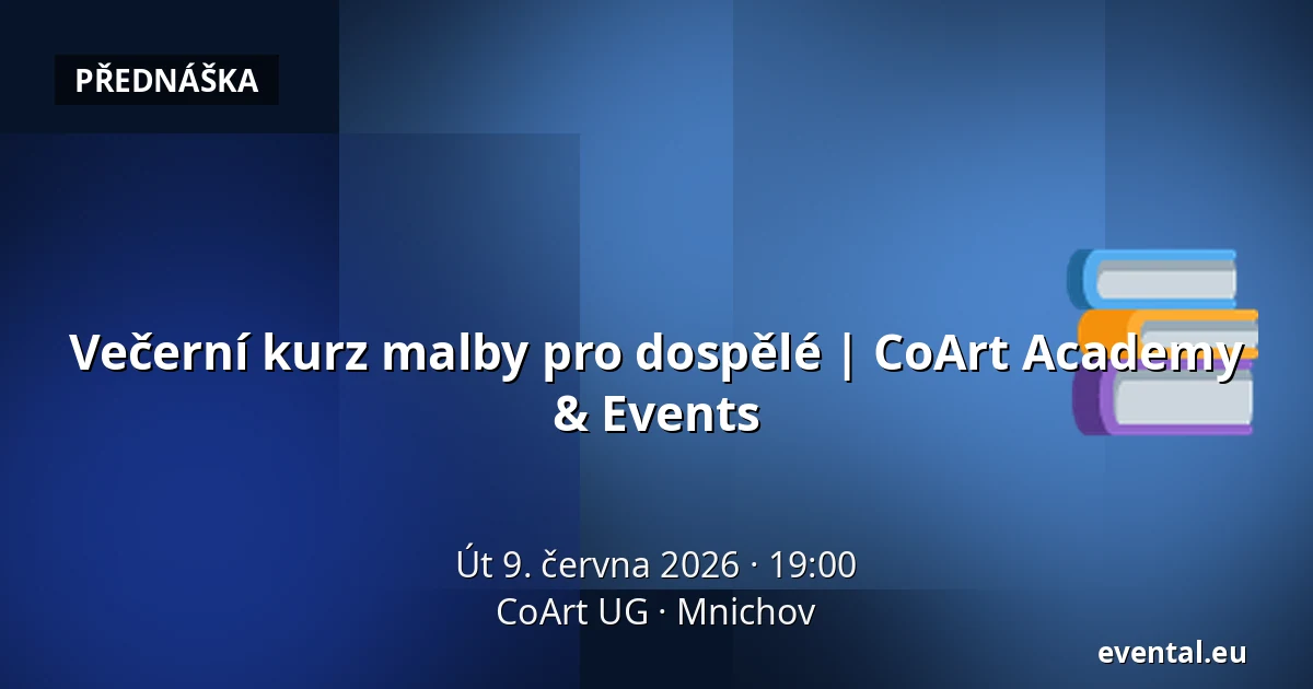 Večerní kurz malby pro dospělé | CoArt Academy & Events — CoArt UG, Mnichov