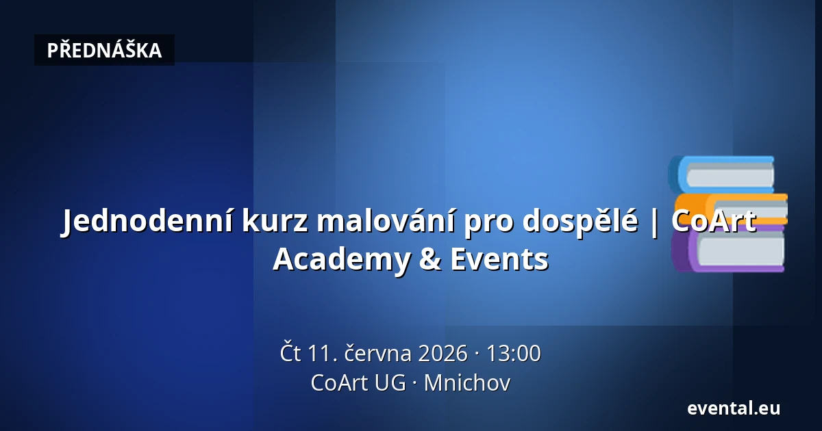 Jednodenní kurz malování pro dospělé | CoArt Academy & Events — CoArt UG, Mnichov