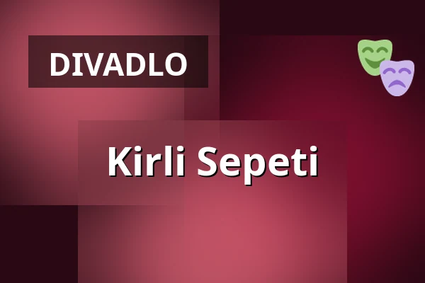 Kirli Sepeti — WERK7 theater, Mnichov