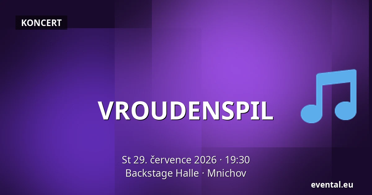 VROUDENSPIL — Backstage Halle, Mnichov