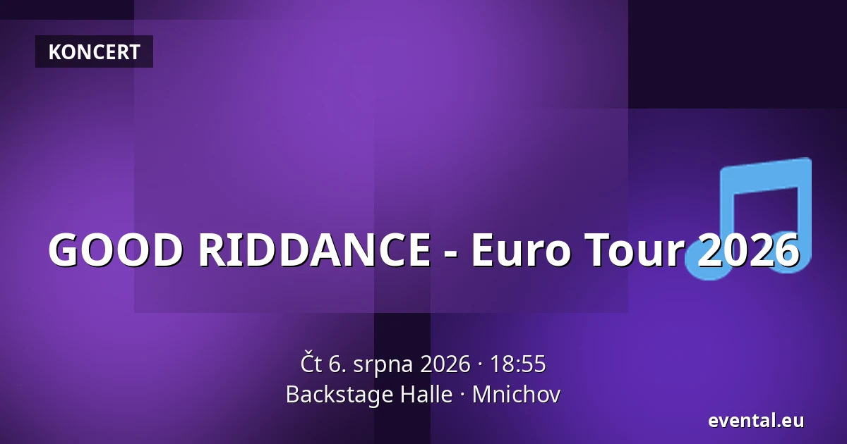 GOOD RIDDANCE - Euro Tour 2026 — Backstage Halle, Mnichov