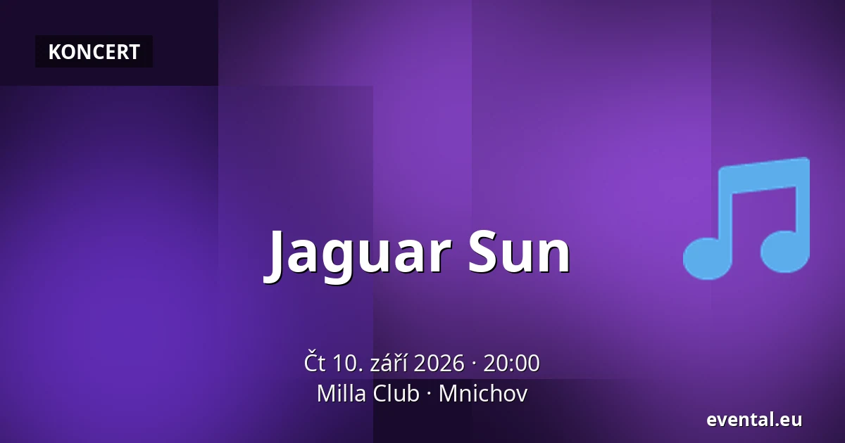 Jaguar Sun — Milla Club, Mnichov
