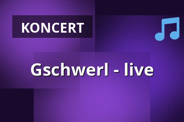 Gschwerl - live — Schlachthof - Ku(h)bar, Mnichov