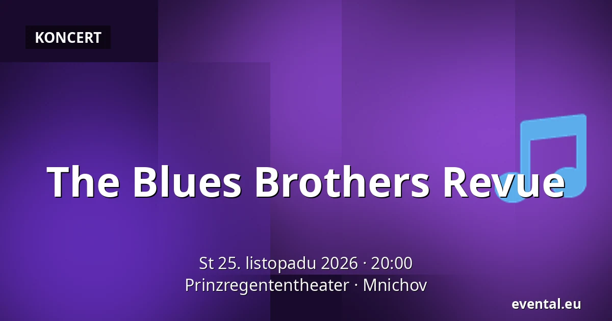The Blues Brothers Revue — Prinzregententheater, Mnichov