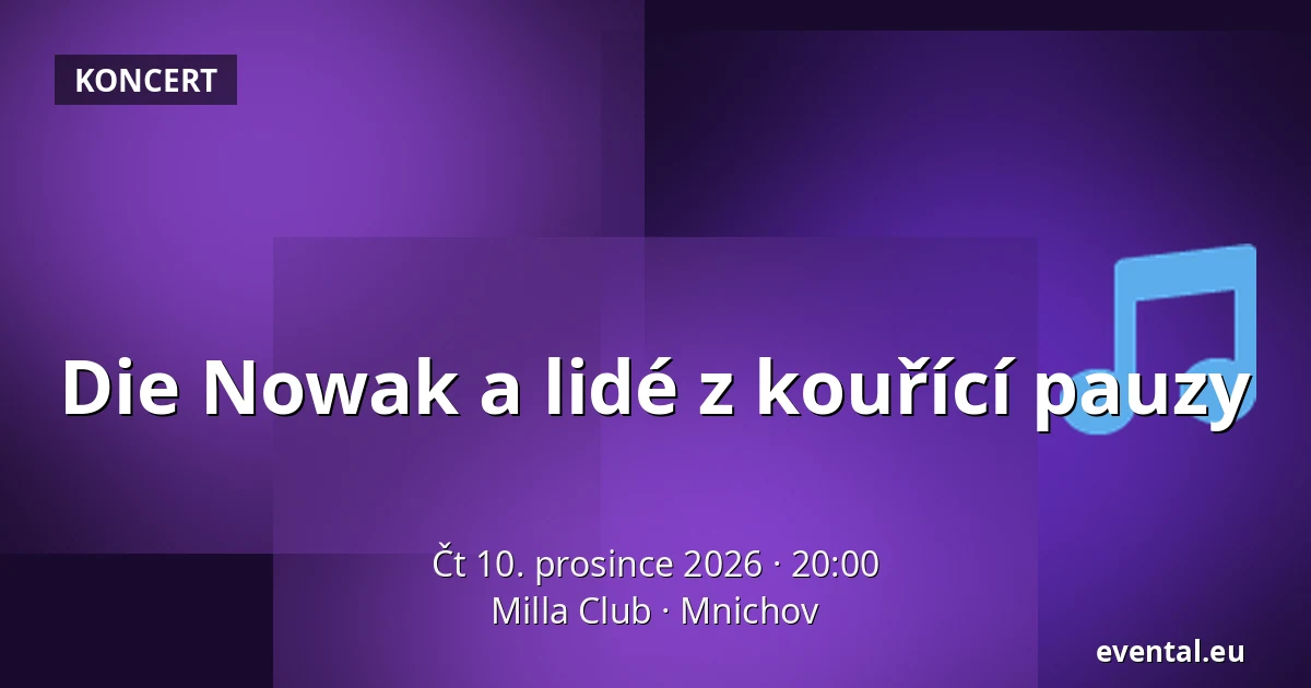 Die Nowak a lidé z kouřící pauzy — Milla Club, Mnichov