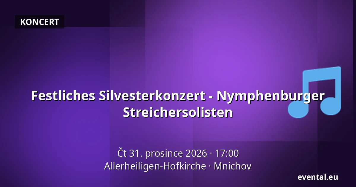 Festliches Silvesterkonzert - Nymphenburger Streichersolisten — Allerheiligen-Hofkirche, Mnichov