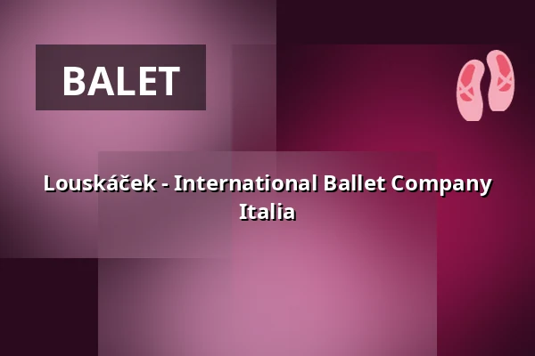 Louskáček - International Ballet Company Italia — Messe+Congress Centrum Halle Münsterland, Münster