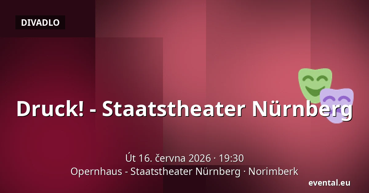 Druck! - Staatstheater Nürnberg — Opernhaus - Staatstheater Nürnberg, Norimberk