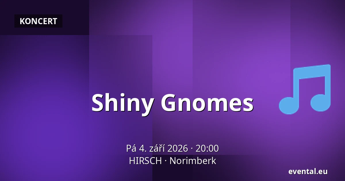 Shiny Gnomes — HIRSCH, Norimberk