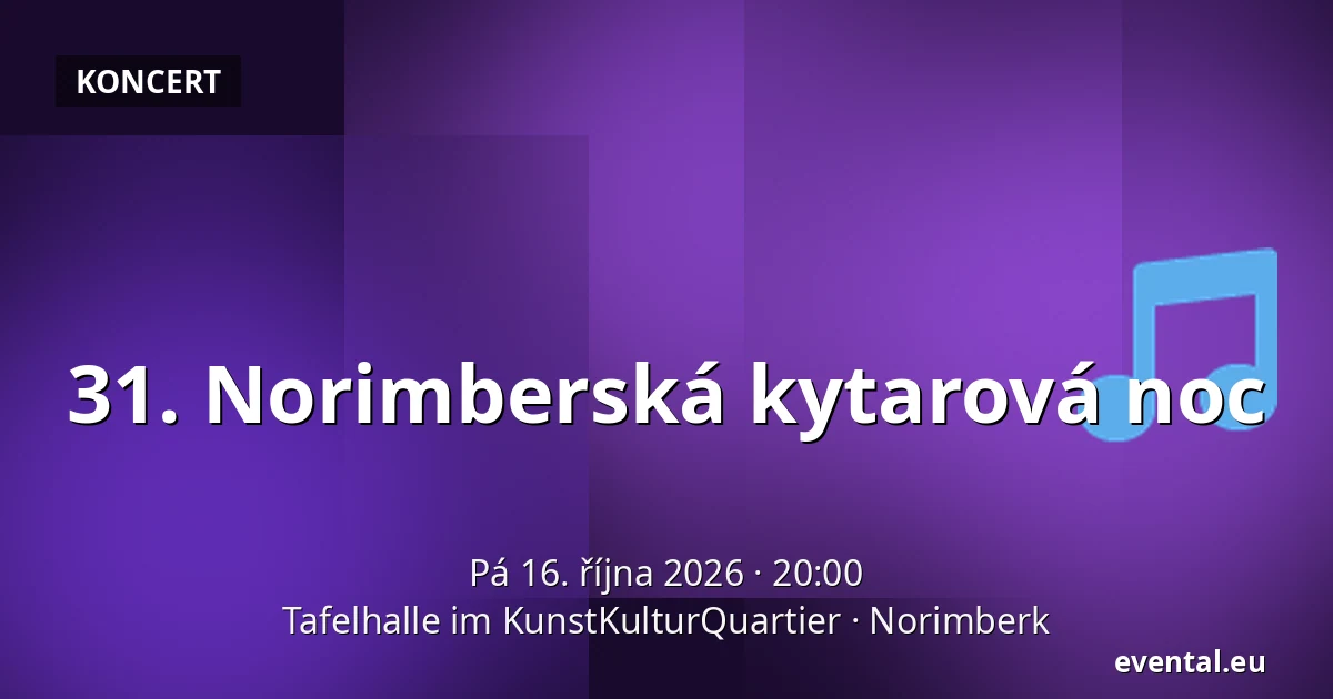 31. Norimberská kytarová noc — Tafelhalle im KunstKulturQuartier, Norimberk