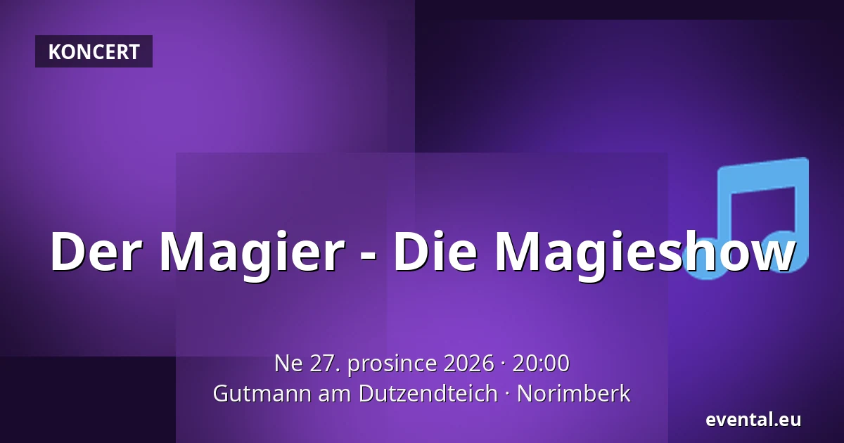 Kouzelník - Kouzelná show — Gutmann am Dutzendteich, Norimberk