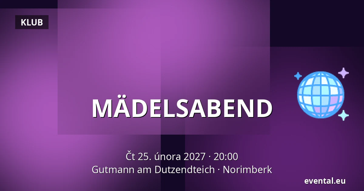MÄDELSABEND — Gutmann am Dutzendteich, Norimberk