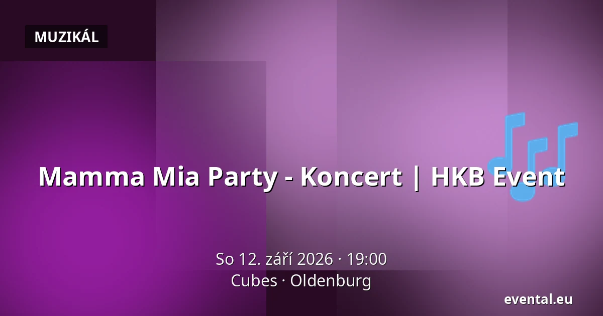 Mamma Mia Party - Koncert | HKB Event — Cubes, Oldenburg